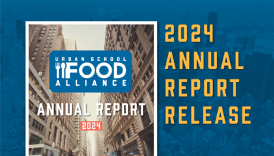 Urban School Food Alliance Releases 2024 Annual Report Highlighting Progress in School Meal Programs Across the Nation