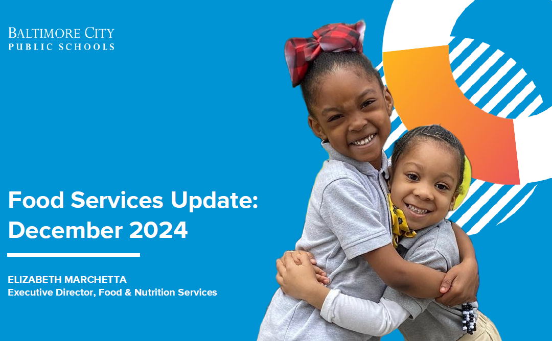 Baltimore City Public Schools: December 2024 Food Services Update