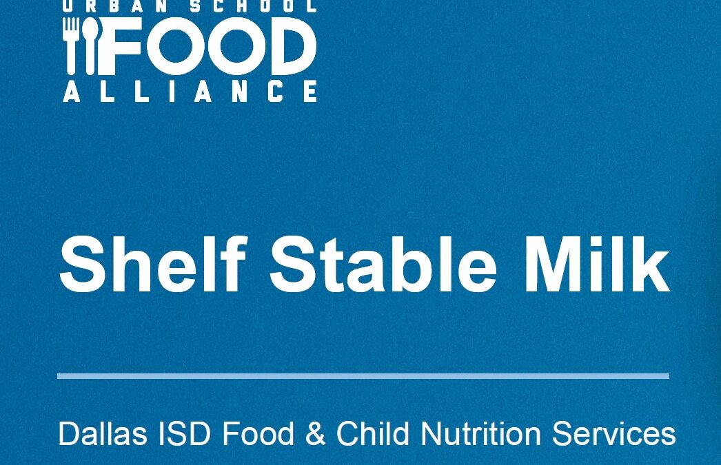 Dallas ISD Shelf Stable Milk Best Practice