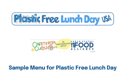 Plastic Free Lunch Day Sample Menu