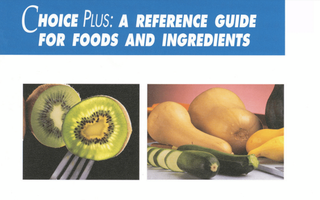 Choice Plus: A Reference Guide for Food and Ingredients