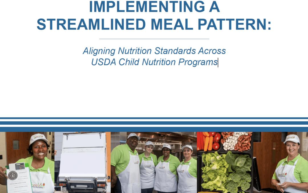 Implementing a Streamlined Meal Pattern: Aligning Nutrition Standards Across USDA Child Nutrition Programs