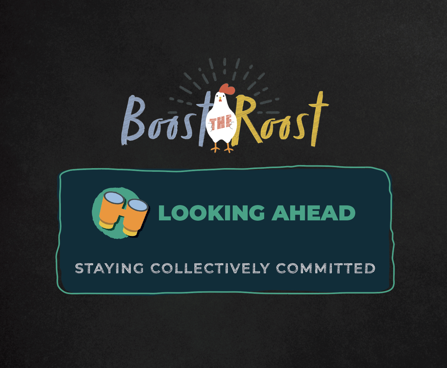 Looking Ahead after Boost the Roost – Staying Collectively Committed