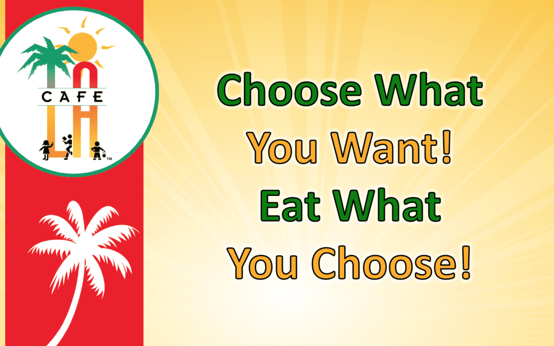 Choose What You Want! Eat What You Choose!